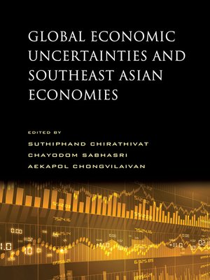 cover image of Global Economic Uncertainties and Southeast Asian Economies